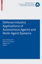 Defense Industry Applications of Autonomous Agents and Multi-Agent Systems