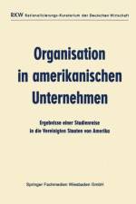 Organisation in Amerikanischen Unternehmen af Ausschuss Fur Wirtschaftliche Verwaltung (Awv)