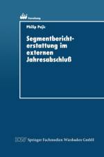 Segmentberichterstattung Im Externen Jahresabschluss af Philip Pejic