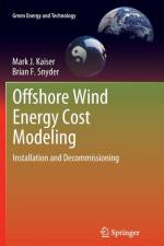 Offshore Wind Energy Cost Modeling af Mark J Kaiser