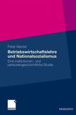 Betriebswirtschaftslehre und Nationalsozialismus af Peter Mantel