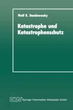 Katastrophe Und Katastrophenschutz af Wolf R Dombrowsky