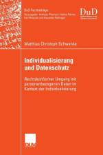Individualisierung Und Datenschutz af Matthias Schwenke