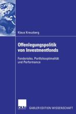 Offenlegungspolitik Von Investmentfonds af Klaus Kreuzberg
