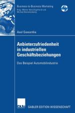 Anbieterzufriedenheit in Industriellen Geschaftsbeziehungen af Axel Gawantka