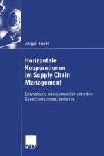 Horizontale Kooperationen Im Supply Chain Management af Jurgen Friedl