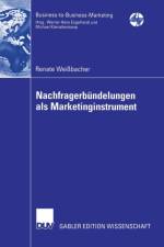 Nachfragerbundelungen ALS Marketinginstrument af Renate Weissbacher