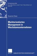 Marktorientiertes Management in Wachstumsunternehmen af Susanne Christine Claas