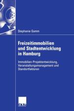 Freizeitimmobilien Und Stadtentwicklung in Hamburg af Stephanie Gamm