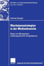 Wachstumsstrategien in Der Medienbranche af Andreas Spiegel