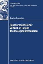 Ressourcenbasierter Vertrieb in Jungen Technologieunternehmen af Stephan Hungeling