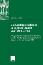 Die Landtagsfraktionen in Sachsen-Anhalt Von 1946 Bis 1950 af Christina Trittel