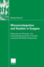 Wissensintegration Und Handeln in Gruppen af Natalja Menold