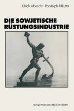 Die Sowjetische Rustungsindustrie af Ulrich Albrecht