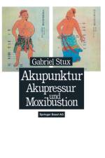 Akupunktur, Akupressur Und Moxibustion af G Stux