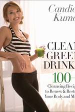 Clean Green Drinks af Candice Kumai