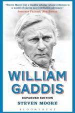 William Gaddis: Expanded Edition af Dr Steven (Independent Scholar Moore