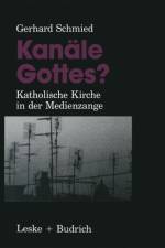 Kanale Gottes? af Gerhard Schmied