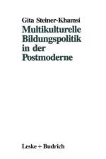 Multikulturelle Bildungspolitik in Der Postmoderne af Gita (Columbia University New York Us) Steiner-Khamsi