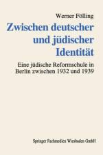 Zwischen Deutscher Und Judischer Identitat af Werner Foelling
