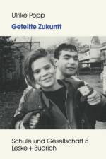 Geteilte Zukunft af Ulrike Popp