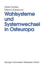 Wahlsysteme Und Systemwechsel in Osteuropa af Mirjana Kasapovic
