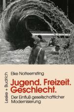 Jugend, Freizeit, Geschlecht af Elke Nolteernsting