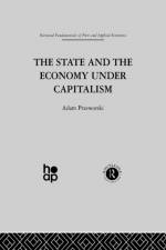 The State and the Economy Under Capitalism af A. Przeworski