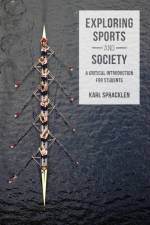 Exploring Sports and Society af K. Spracklen