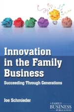Innovation in the Family Business af Joe Schmieder