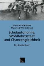 Schulautonomie, Wohlfahrtsstaat Und Chancengleichheit