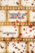 Embodiment and Horror Cinema af Larrie Dudenhoeffer