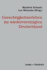 Gerechtigkeitserleben Im Wiedervereinigten Deutschland