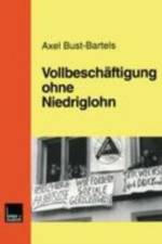 Vollbeschaftigung Ohne Niedriglohn af Axel Bust-Bartels
