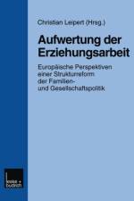 Aufwertung Der Erziehungsarbeit