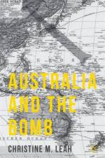 Australia and the Bomb af C. Leah