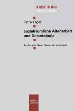 Sozialraumliche Altenarbeit Und Gerontologie af Petra Engel