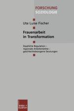 Frauenarbeit in Transformation af Ute Luise Fischer