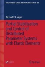 Partial Stabilization and Control of Distributed Parameter Systems with Elastic Elements af Alexander L. Zuyev