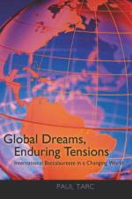 Global Dreams, Enduring Tensions af Paul Tarc