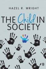 The Child in Society af Hazel R Wright