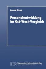 Personalentwicklung Im Ost-West-Vergleich af Janusz Kirsch