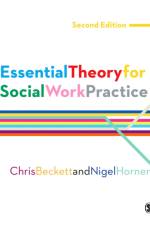 Essential Theory for Social Work Practice