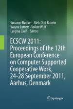 ECSCW 2011: Proceedings of the 12th European Conference on Computer Supported Cooperative Work, 24-28 September 2011, Aarhus Denmark