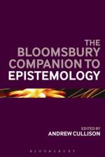 The Bloomsbury Companion to Epistemology