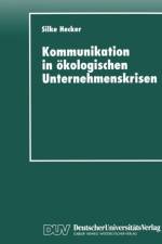 Kommunikation in OEkologischen Unternehmenskrisen