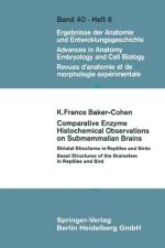 Comparative Enzyme Histochemical Observations on Submammalian Brains af K.F. Baker-Cohen