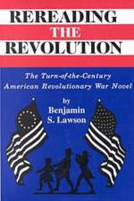 Rereading the Revolution af Benjamin S. Lawson