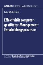 Effektivitat Computergestutzter Management-Entscheidungsprozesse