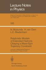 Relativistic Models of Extended Hadrons Obeying a Mass-Spin Trajectory Constraint af H. Van Dam